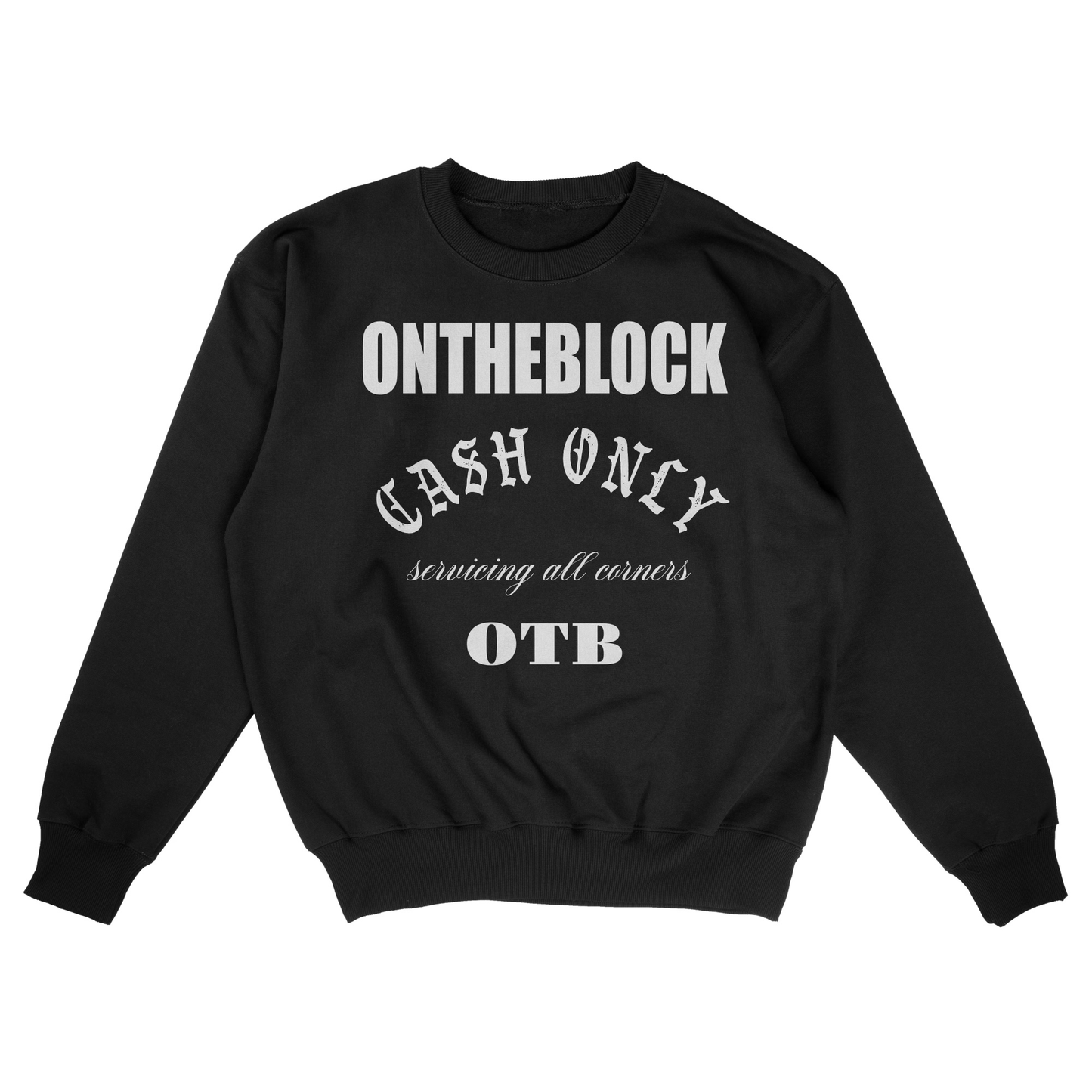 Cash Only Crew Neck Sweatshirt